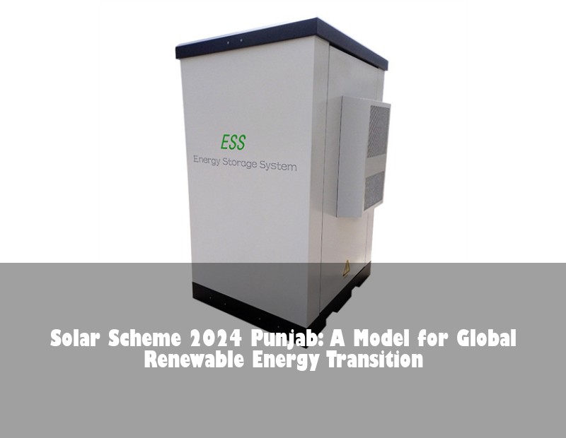 Solar Scheme 2024 Punjab: A Model for Global Renewable Energy Transition