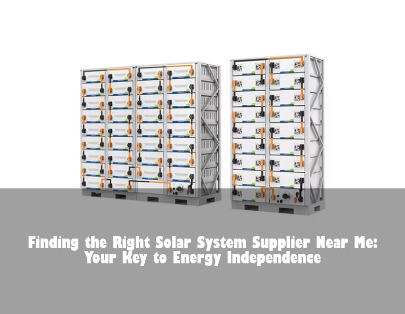 Finding the Right Solar System Supplier Near Me: Your Key to Energy Independence