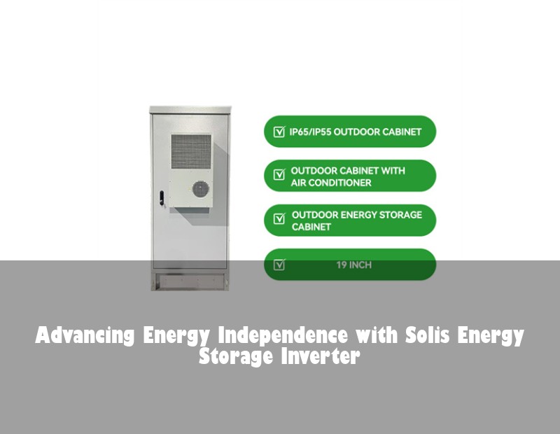 Advancing Energy Independence with Solis Energy Storage Inverter