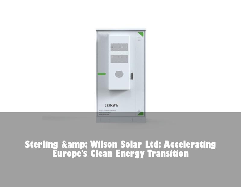 Sterling & Wilson Solar Ltd: Accelerating Europe's Clean Energy Transition
