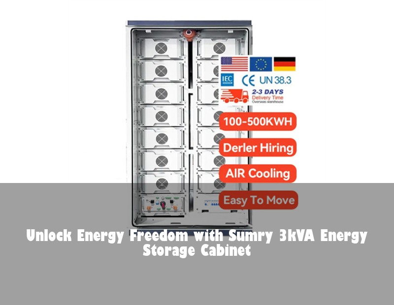 Unlock Energy Freedom with Sumry 3kVA Energy Storage Cabinet