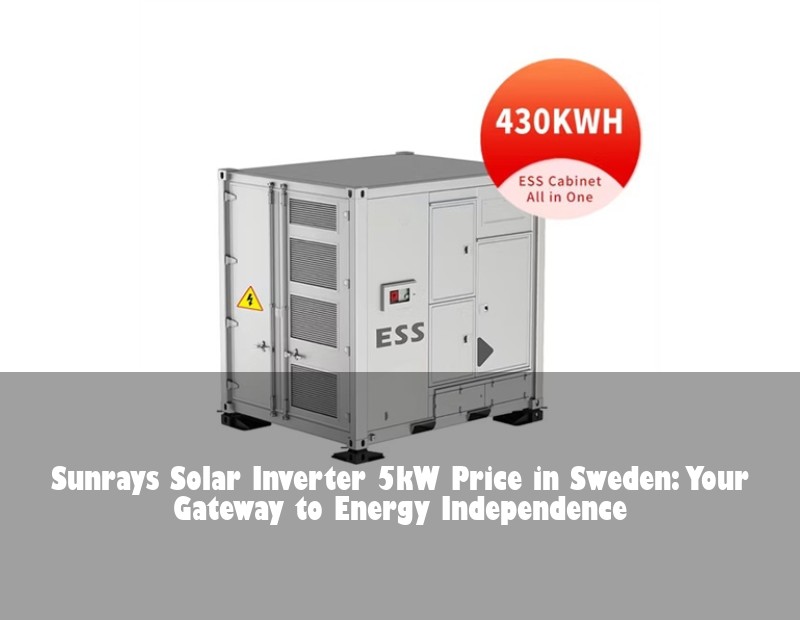Sunrays Solar Inverter 5kW Price in Sweden: Your Gateway to Energy Independence