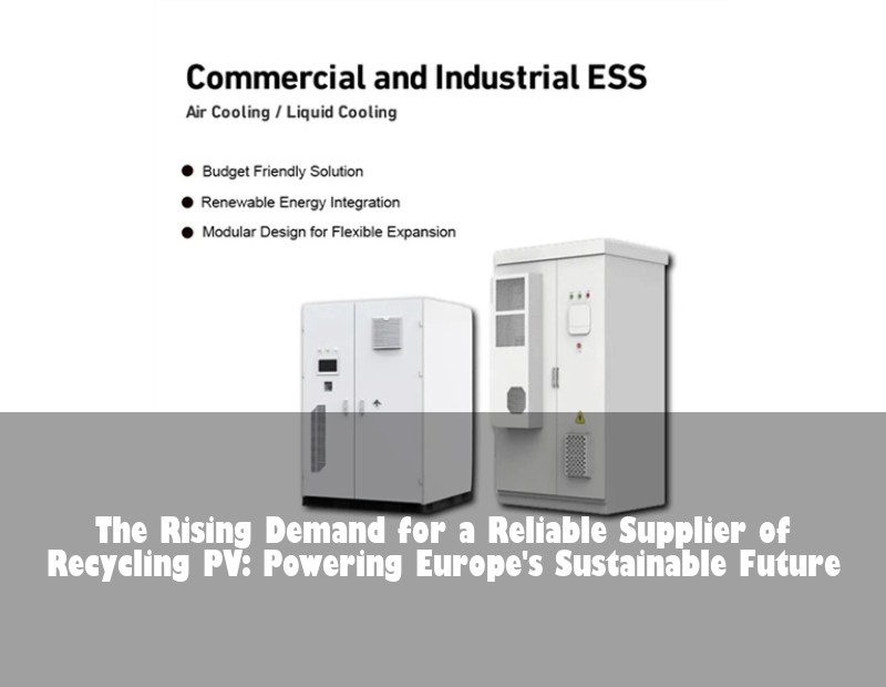 The Rising Demand for a Reliable Supplier of Recycling PV: Powering Europe's Sustainable Future