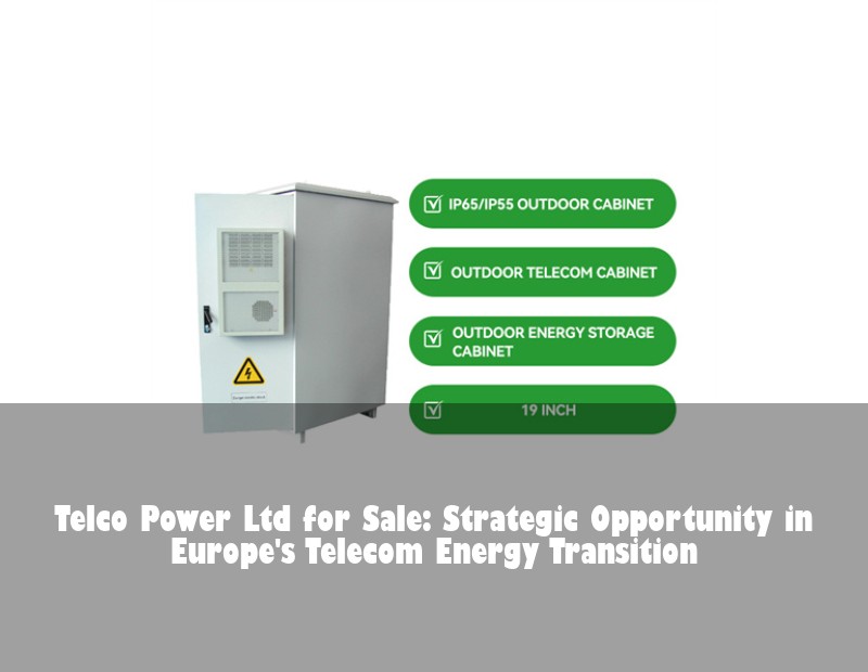 Telco Power Ltd for Sale: Strategic Opportunity in Europe's Telecom Energy Transition | Huijue Solar