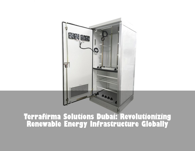 Terrafirma Solutions Dubai: Revolutionizing Renewable Energy Infrastructure Globally