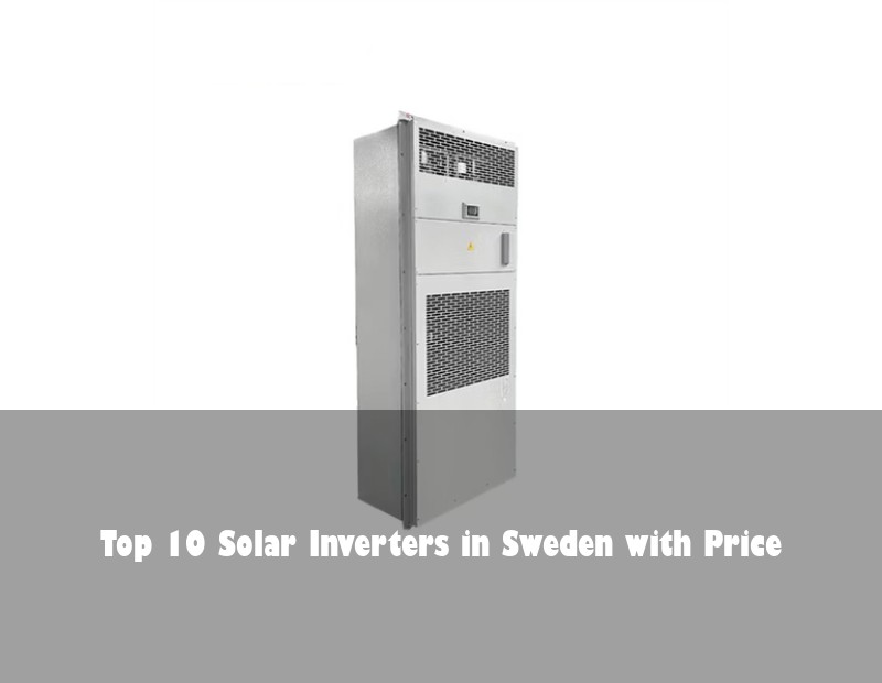Top 10 Solar Inverters in Sweden with Price