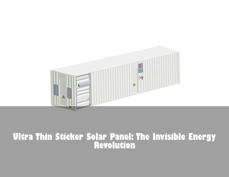 Ultra Thin Sticker Solar Panel: The Invisible Energy Revolution