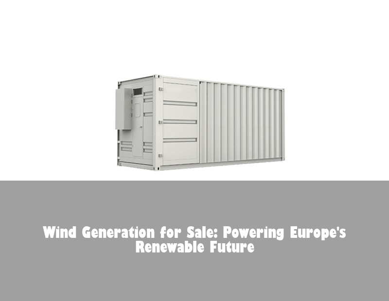 Wind Generation for Sale: Powering Europe's Renewable Future