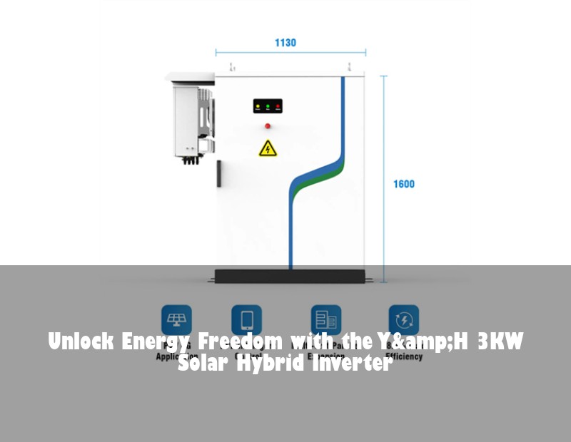 Unlock Energy Freedom with the Y&amp;H 3KW Solar Hybrid Inverter